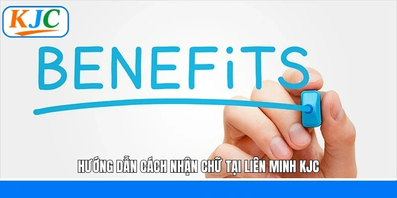 Hướng dẫn cách nhận chữ tại liên minh KJC