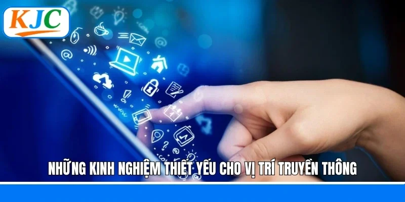 Những kinh nghiệm thiết yếu cho vị trí truyền thông